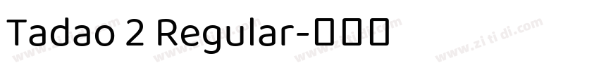 Tadao 2 Regular字体转换